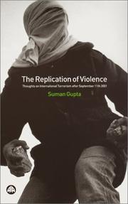 Cover of: The Replication Of Violence by Suman Gupta, Suman Gupta