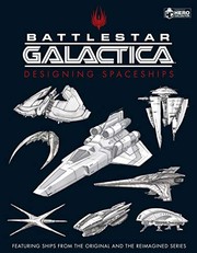 Cover of: Battlestar Galactica: Designing Spaceships