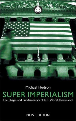 Super Imperialism by Michael Hudson