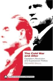 Cover of: The Cold War and After: Capitalism, Revolution and Superpower Politics (Critical Introductions to World Politics)