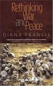 Cover of: Rethinking war and peace by Diana Francis