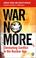 Cover of: War No More