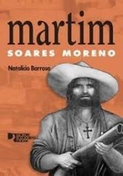 Martim Soares Moreno by Natalício Barroso Filho