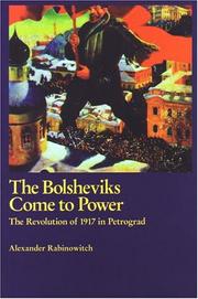 Cover of: The Bolsheviks come to power by Alexander Rabinowitch