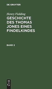Cover of: Geschichte des Thomas Jones eines Findelkindes : Aus dem Englischen: Bd. 2