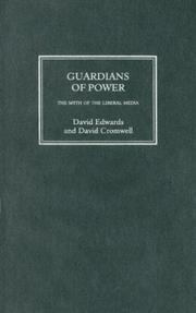 Cover of: Guardians of Power: The Myth of the Liberal Media