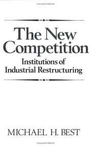 Cover of: The new competition: institutions of industrial restructuring