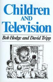 Cover of: Children and Television by Robert Hodge, David Tripp