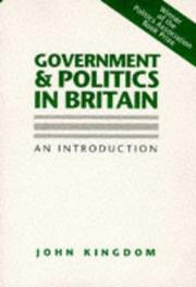 Cover of: Government and politics in Britain by J. E. Kingdom