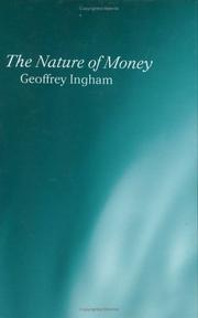 Cover of: The Nature of Money by Geoffrey K. Ingham