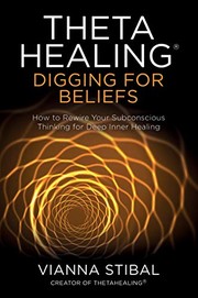 Cover of: Digging for Beliefs: How to Rewire Your Subconscious Thinking for Deep Inner Healing