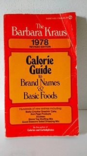 Cover of: Barbara Kraus' Calorie Guide To Brand Names and Basic Foods1978 by Barbara Kraus