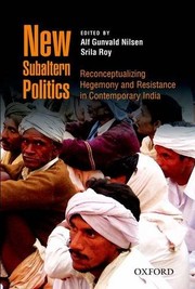 Cover of: New Subaltern Politics: Reconceptualizing Hegemony and Resistance in Contemporary India