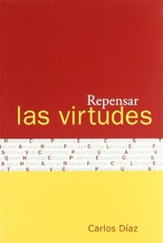 Cover of: Repensar las virtudes by Díaz, Carlos