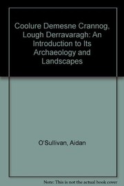 Cover of: Coolure Demesne crannog, Lough Derravaragh: an introduction to its archaeology and landscapes