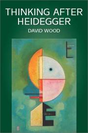 Cover of: Thinking after Heidegger by David Wood