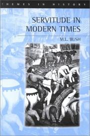 Servitude in Modern Times (Themes in History) by Bush, M. L.