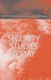 Cover of: Security Studies Today by Terry Terriff, Stuart Croft, Lucy James, Patrick Morgan