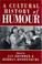 Cover of: A Cultural history of humour