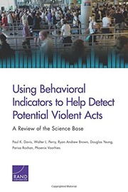 Cover of: Using behavioral indicators to help detect potential violent acts by Davis, Paul K.