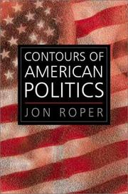 Cover of: The contours of American politics: an introduction