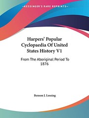 Cover of: Harpers' Popular Cyclopaedia Of United States History V1: From The Aboriginal Period To 1876