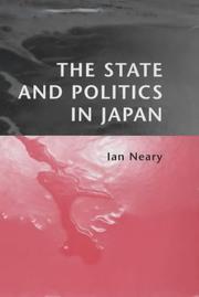 The State and Politics in Japan by Ian Neary