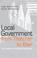 Cover of: Local Government from Thatcher to Blair