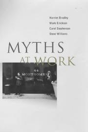 Myths at work by Harriet Bradley, Mark Erickson, Carolyn M. Stephenson, Steve Williams