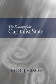The future of the capitalist state by Bob Jessop