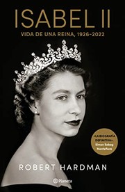 Cover of: Isabel II. Vida de una Reima / Elizabeth II. Queen of Our Times (Spanish Edition) by Robert Hardman