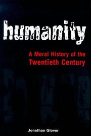 Cover of: Humanity by Jonathan Glover, Jonathan Glover