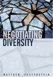 Negotiating diversity by Matthew Festenstein, Schott Gareth