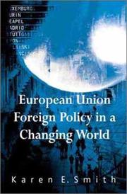 Cover of: European Union foreign policy in a changing world by Karen Elizabeth Smith