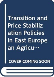 Cover of: Transition and price stabilization policies in East European agriculture by Emil Maria Claassen