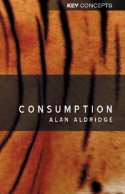 Cover of: Consumption (Key Concepts)