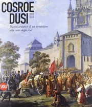 Cover of: Cosroe Dusi: 1808-1859 : diario artistico di un veneziano alla corte degli zar