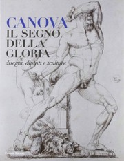 Cover of: Canova: il segno della gloria : disegni, dipinti e sculture