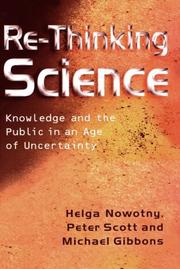 Cover of: Re-Thinking Science by Helga Nowotny, Peter Scott, Michael Gibbons