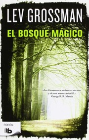Cover of: El bosque mágico by Lev Grossman