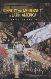 Cover of: Identity and Modernity in Latin America by Jorge Larrain