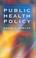 Cover of: Public Health Policy