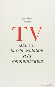 Cover of: T.V.: essai sur la représentation et la communication