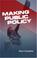 Cover of: Making Public Policy