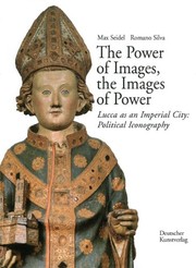 Cover of: The power of images, the images of power: Lucca as an imperial city : political iconography
