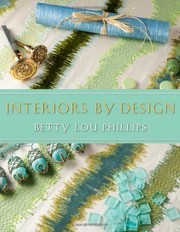 Cover of: Interiors by Design by Betty Lou Phillips