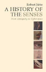 Cover of: A History of the Senses by Robert Jutte