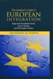 Cover of: The Student's Guide to European Integration by Jess E. Clayton, Christopher Hobley