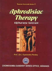 Aphrodisiac therapy = by Gyanendra Pandey, Dr.