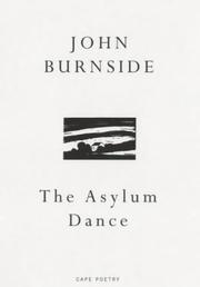 Cover of: The asylum dance by John Burnside